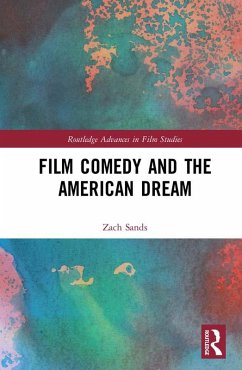 Film Comedy and the American Dream (eBook, PDF) - Sands, Zach