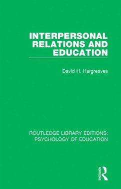Interpersonal Relations and Education (eBook, PDF) - Hargreaves, David H.
