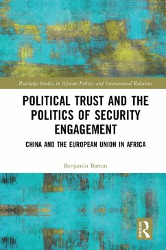 Political Trust and the Politics of Security Engagement (eBook, PDF) - Barton, Benjamin