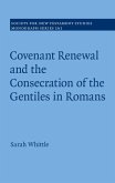 Covenant Renewal and the Consecration of the Gentiles in Romans (eBook, ePUB)
