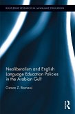 Neoliberalism and English Language Education Policies in the Arabian Gulf (eBook, ePUB)