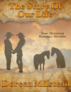Cover The Story of Our Life: Four Historical Romance Novellas (eBook, ePUB)