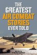 The Greatest Air Combat Stories Ever... - Bild 1