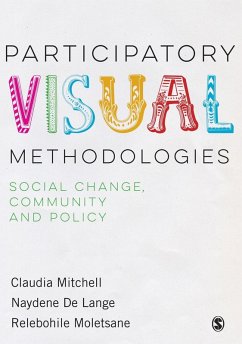 Participatory Visual Methodologies (eBook, PDF) - Mitchell, Claudia; De Lange, Naydene; Moletsane, Relebohile