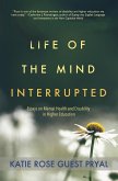 Life of the Mind Interrupted: Essays on Mental Health and Disability in Higher Education (eBook, ePUB)