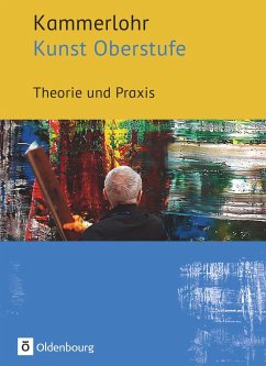 Kammerlohr - Kunst Oberstufe. Theorie und Praxis - Hahne, Robert;Rachow, Gerlinde;Klima, Sigrid