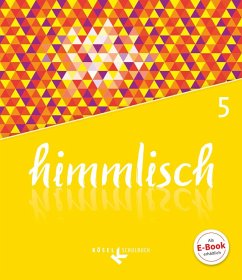 himmlisch 5. Schuljahr - Schülerbuch - König, Klaus;Gloßner, Luise;Kabus, Andrea