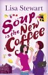 Soup is the New Coffee (eBook, ePUB) - Bild 1