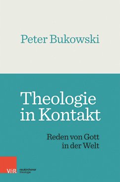 Theologie in Kontakt (eBook, PDF) - Bukowski, Peter