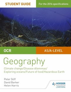 OCR A Level Geography Student Guide 3: Geographical Debates: Climate; Disease; Oceans; Food; Hazards (eBook, ePUB) - Stiff, Peter; Barker, David; Harris, Helen