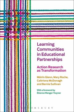 Learning Communities in Educational Partnerships (eBook, ePUB) - Glenn, Máirín; Roche, Mary; McDonagh, Caitriona; Sullivan, Bernie