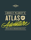 Lonely Planet's Atlas of Adventure (eBook, ePUB)