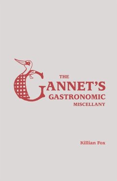 The Gannet's Gastronomic Miscellany (eBook, ePUB) - Fox, Killian