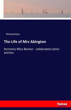 The Life of Mrs Abington - Anonym