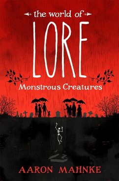 The World of Lore, Volume 1: Monstrous Creatures (eBook, ePUB) - Mahnke, Aaron