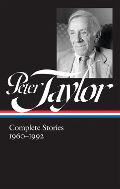 Peter Taylor: Complete Stories 1960-1992 (LOA #299) (eBook, ePUB) - Taylor, Peter