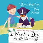 I Want a Dog: My Opinion Essay (The Read and Write Series, #1) (eBook, ePUB)