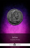 Delphi Complete Works of Julian (Illustrated) (eBook, ePUB)