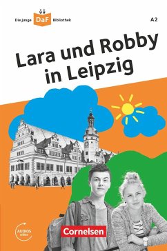 Die junge DaF-Bibliothek A2 - Lara und Robby in Leipzig - Kiesele, Kathrin;Banas, Gabriele