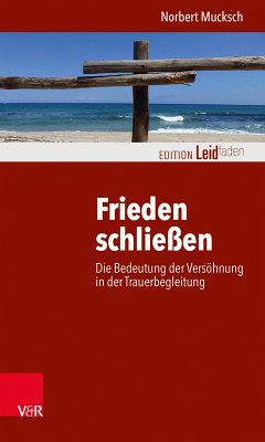 Frieden schließen (eBook, PDF) - Mucksch, Norbert