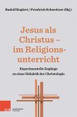 Jesus als Christus – im Religionsunterricht (eBook, PDF)