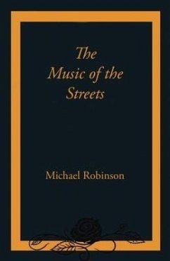 The Music of the Streets (eBook, ePUB) - Robinson, Michael