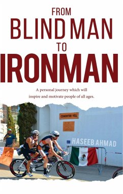 From Blind Man to Ironman (eBook, ePUB) - Ahmad, Haseeb