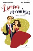 L'amour en coulisses 01 : Tenter sa chance (eBook, PDF)