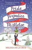 Pride and Prejudice and Mistletoe: a feel-good rom-com to fall in love with this Christmas (eBook, ePUB)