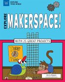 Explore Makerspace! (eBook, PDF)