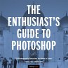 The Enthusiast's Guide to Photoshop... - Bild 1