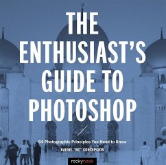 The Enthusiast's Guide to Photoshop (eBook, ePUB) - Concepcion, Rafael