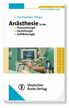 Anästhesie in der Thoraxchirugie, Herzchirurgie, Gefäßchirurgie (eBook, PDF) - Schirmer, Uwe