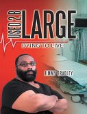 Used 2 B Large: Dying to Live (eBook, ePUB)