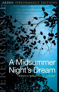 A Midsummer Night's Dream: Arden Performance Editions (eBook, PDF) - Shakespeare, William