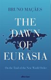 The Dawn of Eurasia (eBook, ePUB)