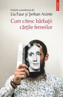 Cum citesc bărbaţii cărţile femeilor (eBook, ePUB) - Faur, Lia; Axinte, Serban