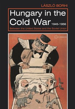 Hungary in the Cold War, 1945-1956 (eBook, ePUB) - Borhi, Laszlo