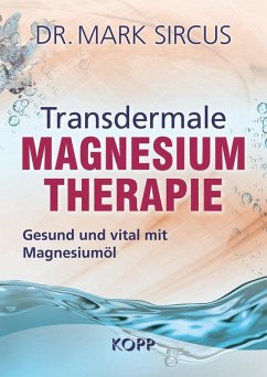 Transdermale Magnesiumtherapie (eBook, ePUB) - Sircus, Mark