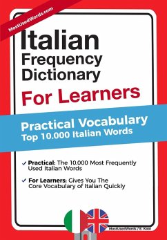 Italian Frequency Dictionary For Learners - Practical Vocabulary - Top 10.000 Italian Words (eBook, ePUB) - Kool, E.; Mostusedwords