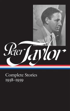 Peter Taylor: Complete Stories 1938-1959 (LOA #298) (eBook, ePUB) - Taylor, Peter