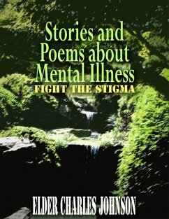 Stories and Poems about Mental Illness (eBook, ePUB) - Johnson, Charles