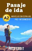 Pasaje de ida - Novelas en español para pre-intermedios (A2) (eBook, ePUB)