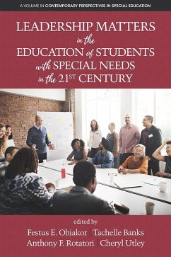 Leadership Matters in the Education of Students with Special Needs in the 21st Century (eBook, ePUB)