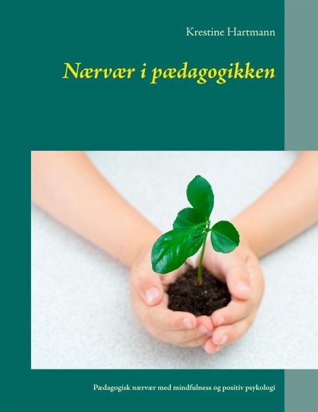 Nærvær i pædagogikken (eBook, ePUB)