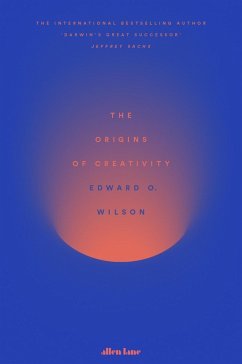 The Origins of Creativity (eBook, ePUB) - Wilson, Edward O.