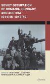Soviet occupation of Romania, Hungary and Austria, 1944/45-1948/49 (eBook, ePUB)