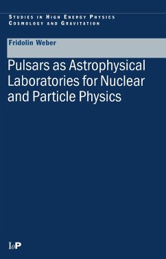 Pulsars as Astrophysical Laboratories for Nuclear and Particle Physics (eBook, ePUB) - Weber, Fridolin