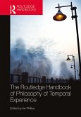 The Routledge Handbook of Philosophy of Temporal Experience (eBook, PDF)