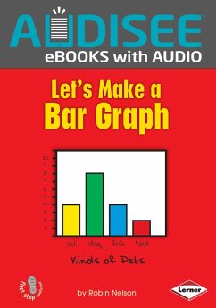 Let's Make a Bar Graph (eBook, ePUB) - Nelson, Robin Let's Make a Bar Graph (eBook, ePUB) - Nelson, Robin